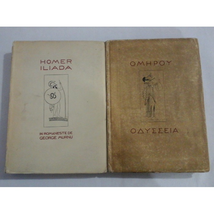   HOMER  -  ILIADA / ODISEA (doua volume) -  In romaneste de GEORGE  MURNU  -  Cultura Nationala, 1924 